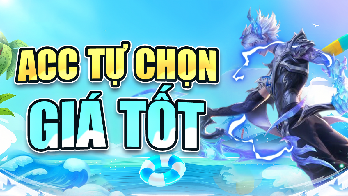 Acc Siêu VIP Từ 1M - 5M ( Bảo Hành Vĩnh Viễn ,Thay Được Thông Tin )