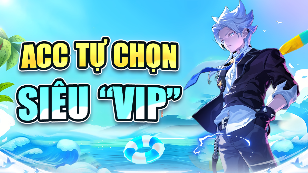 Acc Siêu VIP Từ 6M ( Bảo Hành Vĩnh Viễn ,Thay Được Thông Tin )